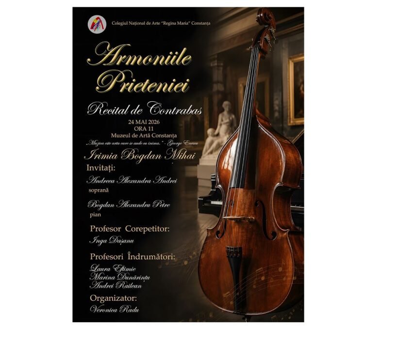 Informational poster for Armoniile Prieteniei: Recital de Contrabas, May 24, 2016 at Muzeul de Artă Constanța, with guest artists and organizers listed on the left side.