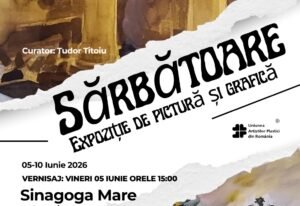 Poster for the Sărbătoare art exhibition: painting and graphics, curated by Tudor Titu, held June 5–10, 2026 at Sinagoga Mare.