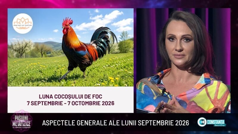 Aspectele generale ale lunii septembrie 2026 la „Pasiuni Metafizice” cu Cristina Vladimirov