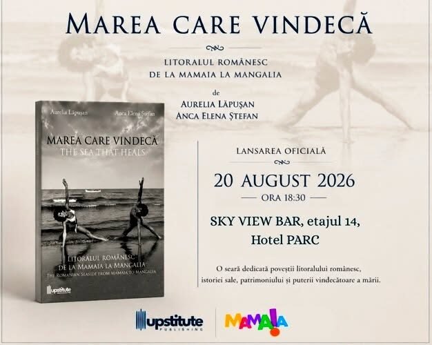 Marea care vindecă – o carte dedicată istoriei terapeutice a litoralului românesc, lansată la Mamaia